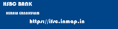 HSBC BANK  KERALA ERNAKULAM    ifsc code